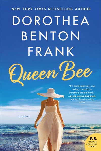 Queen bee : a novel [electronic resource] / Dorothea Benton Frank.