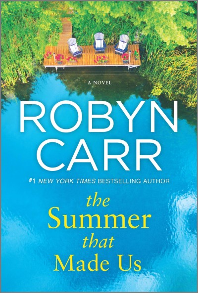 The summer that made us [electronic resource] / Robyn Carr.