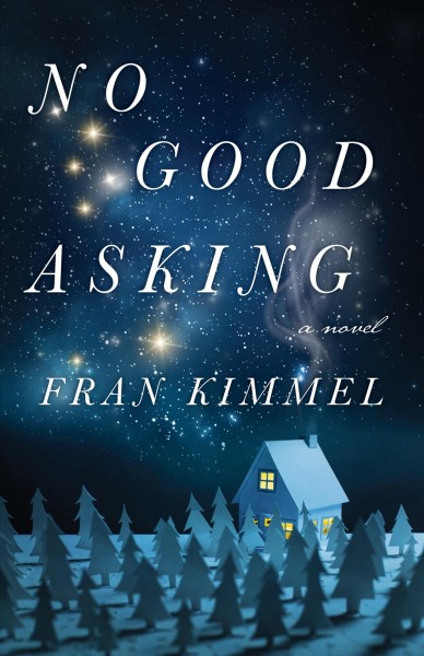 No good asking [electronic resource] / Fran Kimmel.