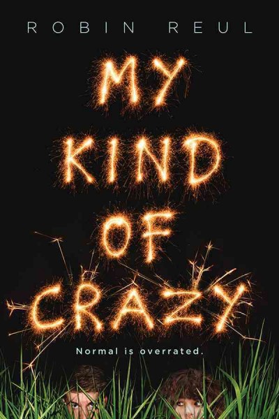 My kind of crazy [electronic resource] / Robin Reul.