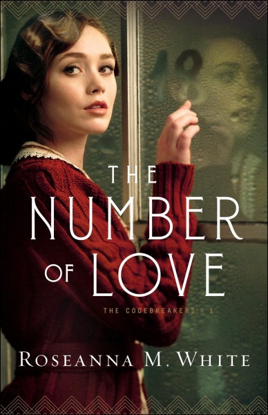 The number of love. / Roseanna M. White.