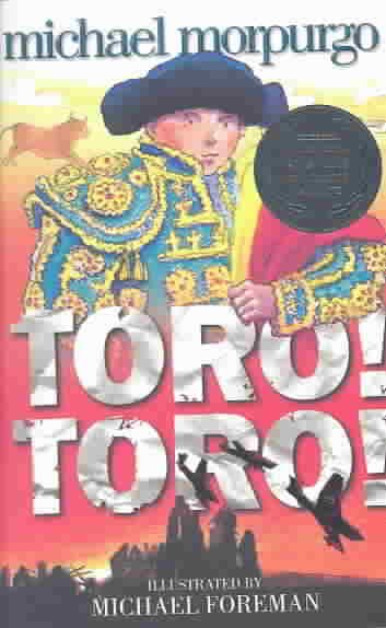 Toro! Toro! / Michael Morpurgo ; illustrated by Michael Foreman.