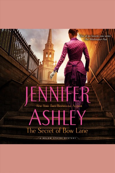 The Secret of Bow Lane : Below Stairs Mystery Series, Book 6 [electronic resource] / Jennifer Ashley.