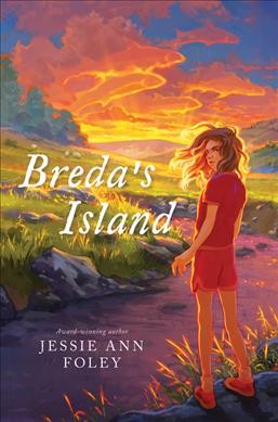 Breda's island / Jessie Ann Foley.