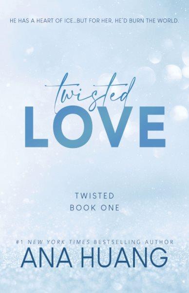 Twisted love / Ana Huang.