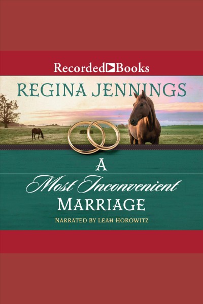 A most inconvenient marriage [electronic resource] / Regina Jennings.