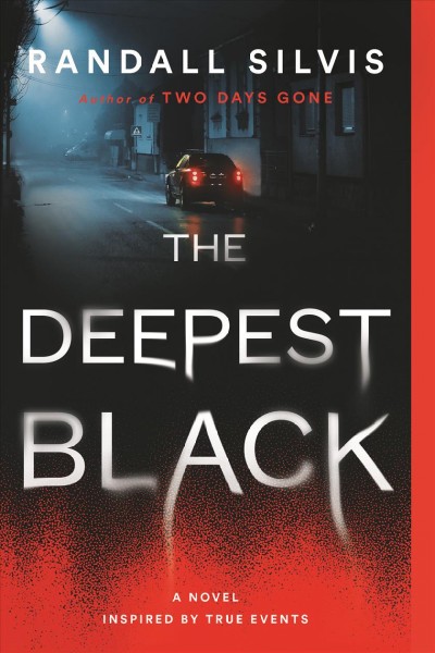The deepest black : a novel [electronic resource] / Randall Silvis.