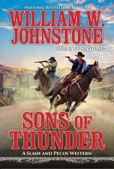 Sons of thunder [electronic resource] / William W. Johnstone and J.A. Johnstone.