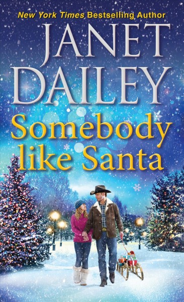 Somebody like Santa [electronic resource] / Janet Dailey.