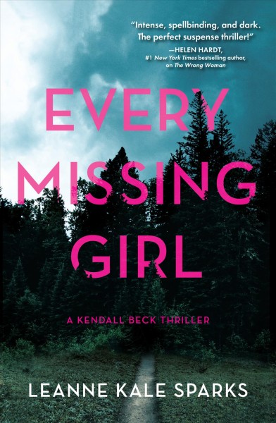 Every missing girl / Leanne Kale Sparks.