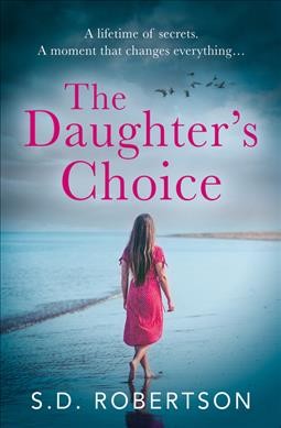 The daughter's choice / S.D. Robertson.