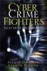 Cyber crime fighters : tales from the trenches / Felicia Donovan and Kristyn Bernier.