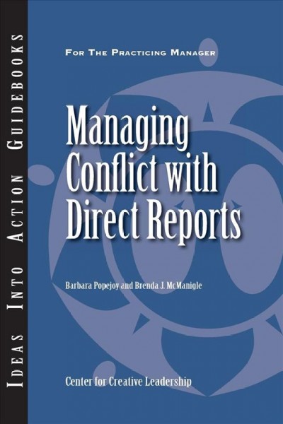 Managing conflict with direct reports / Barbara Popejoy and Brenda J. McManigle.