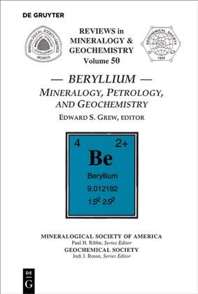 Beryllium : mineralogy, petrology, and geochemistry / editor, Edward S. Grew.