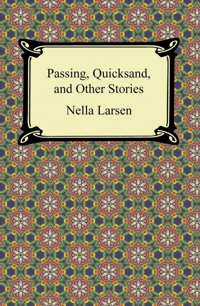 Passing, Quickstand and other stories / Nella Larsen.