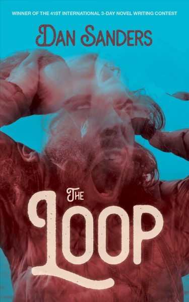 The loop / by  Dan Sanders.
