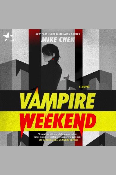 Vampire weekend [electronic resource]. Mike Chen.