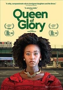 Queen of glory [videorecording] / Magnolia Pictures presents a Cape Coast Media production ; written and directed by Nana Mensah ; producers, Loryn Lopes, Lidz-Ama Appiah, Jamund Washington, Kelley Robins Hicks, Baff Akoto.