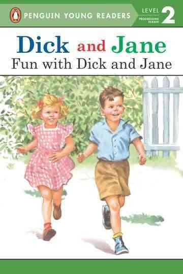 Dick and Jane. Fun with Dick and Jane.