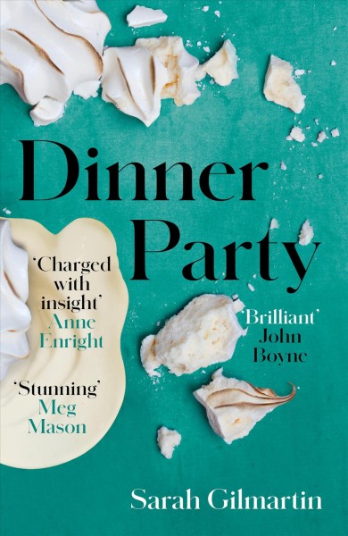 Dinner party / Sarah Gilmartin.