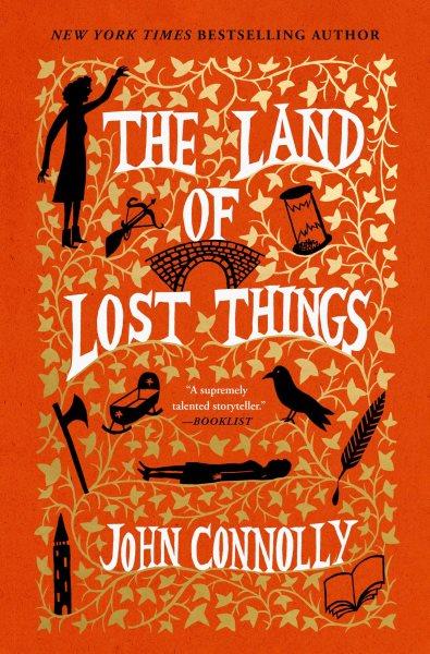 The land of lost things / John Connolly.