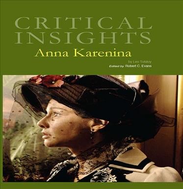 Anna Karenina [electronic resource] / edited by Robert C. Evans.