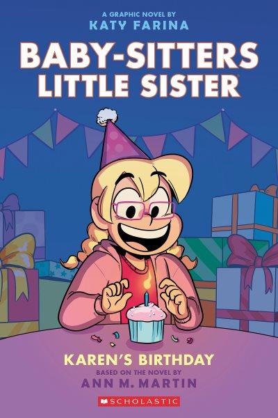 Baby-sitters little sister. 6, Karen's birthday / illustrated by Katy Farina.