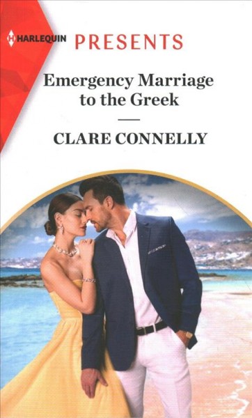 Emergency marriage to the Greek / Clare Connelly.