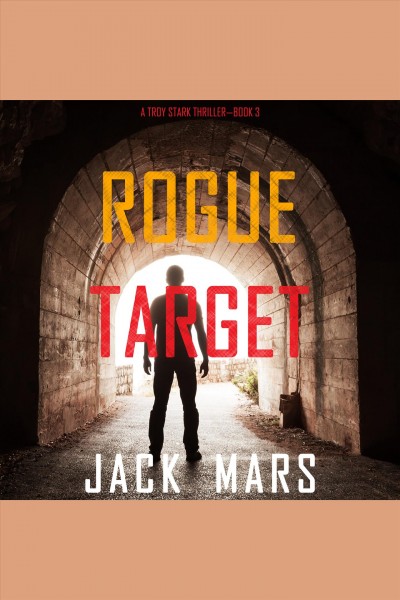 Rogue target [electronic resource] / Jack Mars.