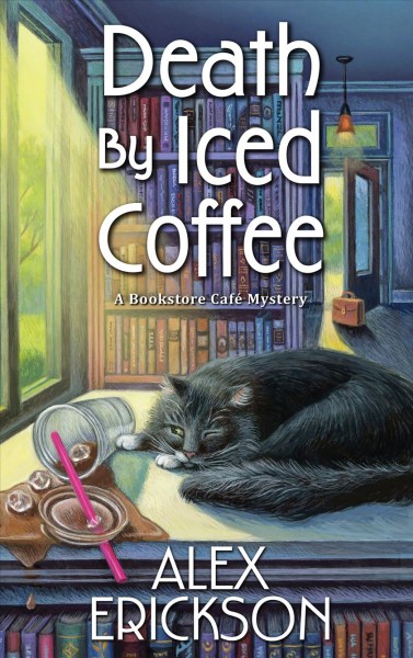 Death by iced coffee / Alex Erickson.