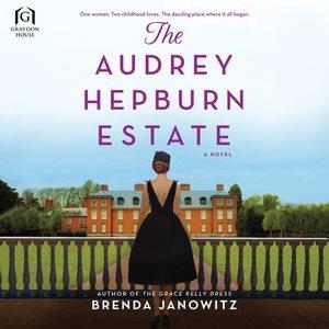 The Audrey Hepburn estate : a novel / Brenda Janowitz.