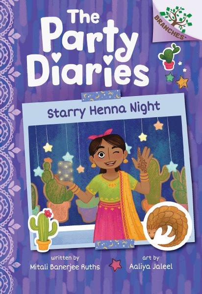 Starry henna night / written by Mitali Banerjee Ruths ; art by Aaliya Jaleel.