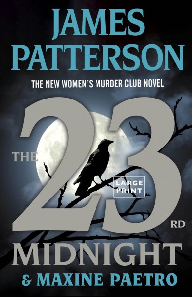 The 23rd midnight [large print edition] / James Patterson & Maxine Paetro.