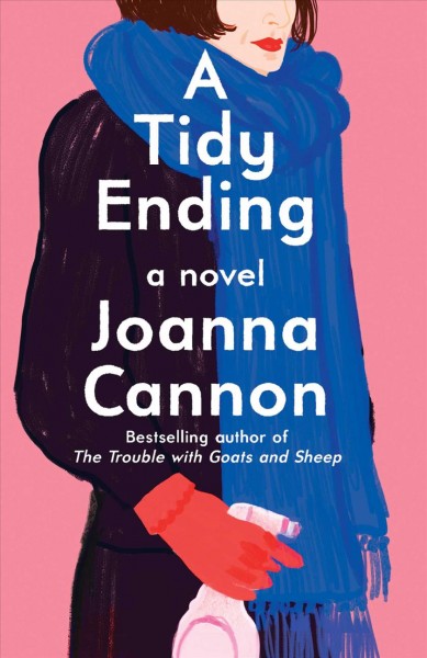 A tidy ending / Joanna Cannon.