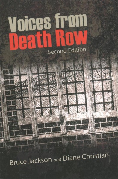 Voices from death row / Bruce Jackson and Diane Christian.