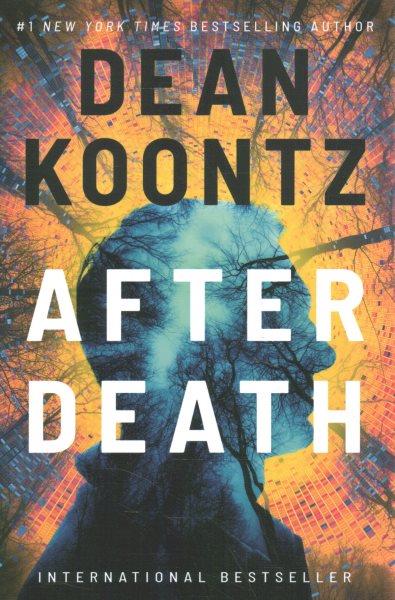 After death / Dean Koontz.