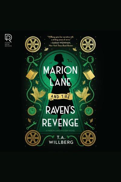 Marion Lane and the Raven's Revenge [electronic resource] / T. A. Willberg.