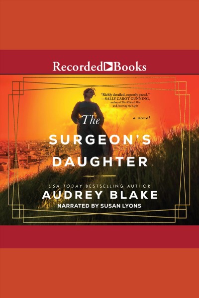 Surgeon's Daughter, The [electronic resource] / Audrey Blake.