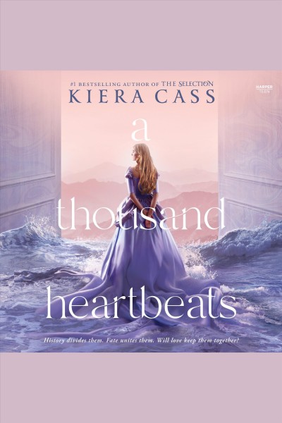 A Thousand Heartbeats [electronic resource] / Kiera Cass.