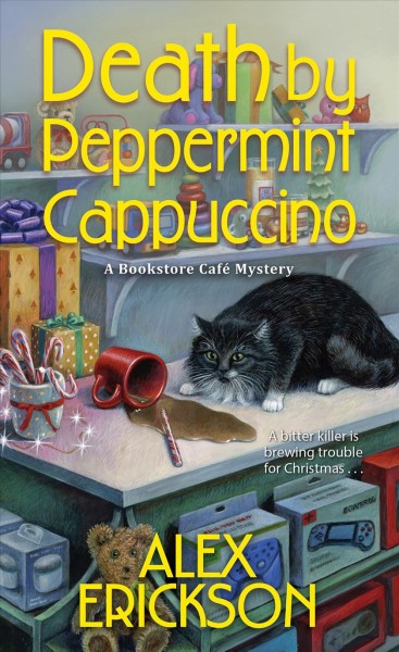 Death by peppermint cappuccino / Alex Erickson.