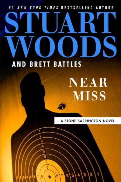Near miss [large print] / Stuart Woods and Brett Battles.