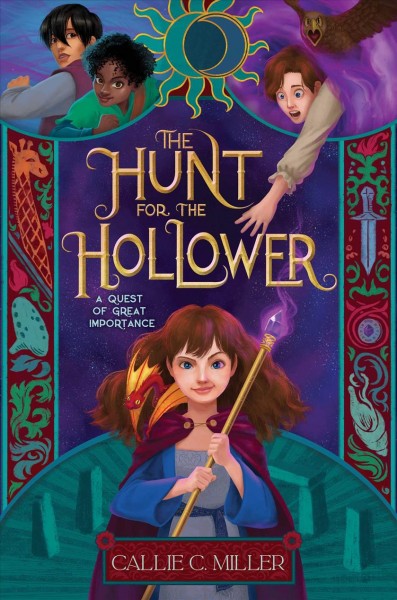 The hunt for the hollower / by Callie C. Miller.
