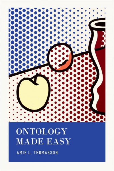 Ontology made easy / Amie L. Thomasson.