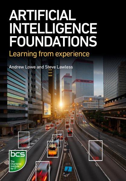 ARTIFICIAL INTELLIGENCE FOUNDATIONS [electronic resource].
