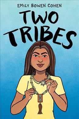 Two tribes / Emily Bowen Cohen ; with colors by Lark Pien.