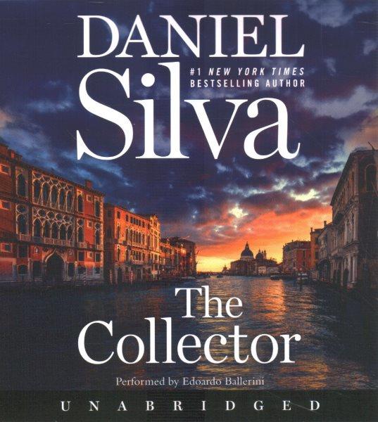The collector [compact disc] / by Daniel Silva.