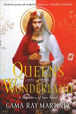 Queens of Wonderland / Gama Ray Martinez.