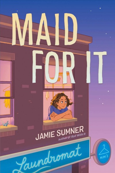Maid for it / Jamie Sumner.