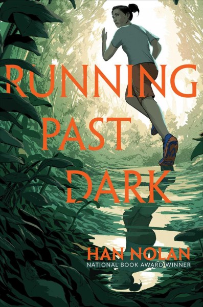 Running past dark / Han Nolan.
