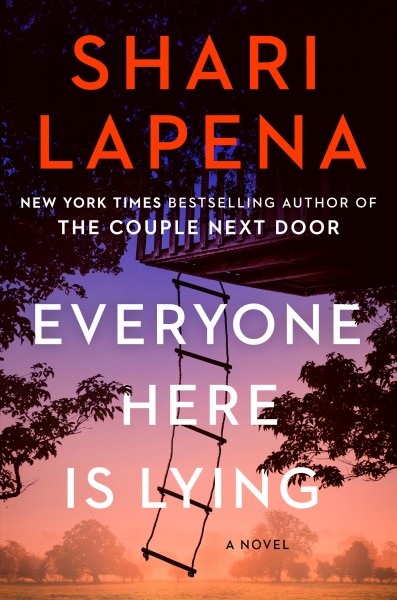 Everyone here is lying : a novel / Shari Lapena.
